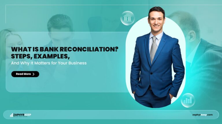What Is Bank Reconciliation? Steps, Examples, and Why It Matters for Your Business